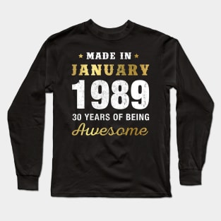 Made in January 1989 30 Years Of Being Awesome Long Sleeve T-Shirt